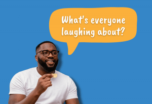 What's everyone laughing about